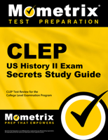 CLEP US History II Exam Secrets Study Guide: CLEP Test Review for the College Level Examination Program 1609713958 Book Cover