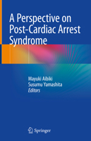 A Perspective on Post-Cardiac Arrest Syndrome 981131098X Book Cover