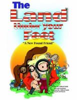 Land Under Your Feet: A New Found Friend 142591389X Book Cover