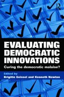 Evaluating Democratic Innovations: Curing the Democratic Malaise? 0415669200 Book Cover