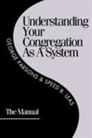 Understanding Your Congregation As a System: The Manual 1566991188 Book Cover