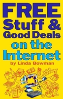 Free Stuff and Good Deals on the Internet (Free Stuff on the Internet) 1891661175 Book Cover