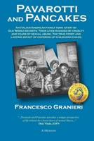Pavarotti and Pancakes: An Italian-American family torn apart by Old World secrets. Their lives ravaged by cruelty and years of sexual abuse. The true ... impact of covering up childhood chaos. 1974399893 Book Cover