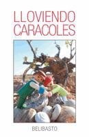 Lloviendo Caracoles 1463369921 Book Cover