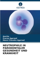 NEUTROPHILE IN PARODONTALER GESUNDHEIT UND KRANKHEIT 6205826968 Book Cover