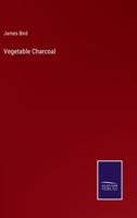 Vegetable Charcoal 3375160984 Book Cover