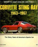 Corvette Sting Ray, 1963-1967: The Glory Years of America's Sports Car (Sports Car Color History) 0879387882 Book Cover