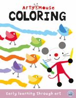 Arty Mouse Coloring (Arty Mouse Early Learning Activity Books) 1836160240 Book Cover