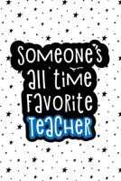 Someone's All-Time Favorite Teacher: Cute lined journal for pre-school teachers 1710979666 Book Cover