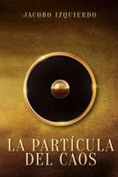 La Particula Del Caos 1986246426 Book Cover