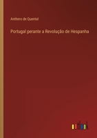 Portugal perante a Revolução de Hespanha 3368203282 Book Cover