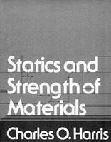 Statics And Strength Of Materials 0471082937 Book Cover