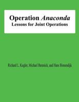 Operation Anaconda: Lessons for Joint Operations 1478198486 Book Cover
