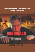 The Bondsman MOVIE REVIEW: The Bondsman - Redemption in the Shadows B0F145L9V4 Book Cover