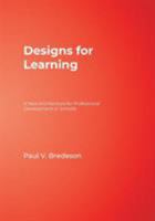 Designs for Learning: A New Architecture for Professional Development in Schools 0761978909 Book Cover