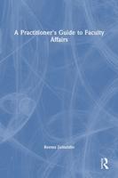 A Practitioner's Guide to Faculty Affairs 1032859083 Book Cover