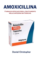 Amoxicillina: Farmaco efficace per il trattamento delle infezioni batteriche. 168522248X Book Cover