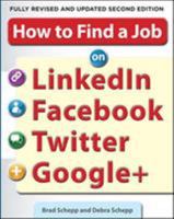 How to Find a Job on Linkedin, Facebook, Twitter and Google+ 2/E 0071790438 Book Cover