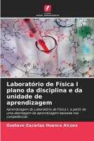 Laboratório de Física I plano da disciplina e da unidade de aprendizagem: Aprendizagem do Laboratório de Física I, a partir de uma abordagem da ... baseada nas competências (Portuguese Edition) B0CJLCNQT3 Book Cover
