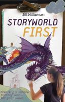 Storyworld First: Creating a Unique Fantasy World for Your Novel 0988759470 Book Cover