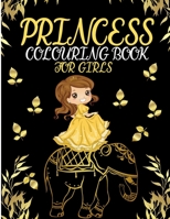 Princess Colouring Book For Girls: Princess Coloring Book With Lovely Coloring Pages For Girls Ages 4-8 B08HW4F5DX Book Cover