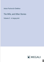 The Wife, and Other Stories: Volume 5 - in large print 3387014465 Book Cover