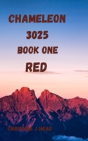 CHAMELEON 3025: BOOK ONE RED B08BWHQ8WJ Book Cover