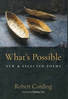 What's Possible: New & Selected Poems 1639822240 Book Cover