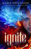 Ignite (Volume 1) (The Phoenix Flame) B0CTSDG95C Book Cover