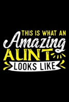 This Is What An Amazing Aunt Looks Like: Auntie gifts for women, aunt gifts for birthday, gifts for aunts from nephew 6x9 Journal Gift Notebook with 125 Lined Pages 1710174315 Book Cover