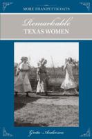 More than Petticoats: Remarkable Texas Women 0762712732 Book Cover