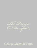 The Parson O' Dumford: A Tale 1518690858 Book Cover