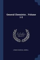 General Chemistry .. Volume 1-2 1376874628 Book Cover