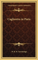 Cagliostro in Paris 1417956305 Book Cover