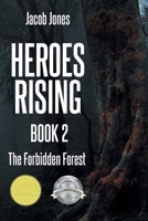 Heroes Rising Book 2: The Forbidden Forest B0CQZ9GHZZ Book Cover