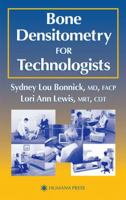 Bone Densitometry for Technologists (None) (None) 1588290204 Book Cover