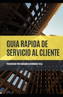 Guía Rápida de Servicio al Cliente B0BXNN433J Book Cover