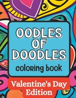 Oodles of Doodles Coloring Book: Valentine's Day Edition B0BSMHH9MF Book Cover