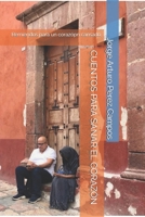 CUENTOS PARA SANAR EL CORAZÓN: Remiendos para un corazópn cansado (Spanish Edition) B0FHF5H8ZZ Book Cover