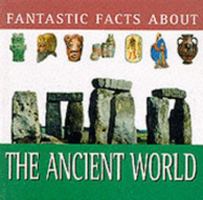 Ancient World (Fantastic Facts) 0752533835 Book Cover