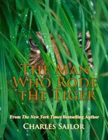 The Man Who Rode the Tiger 0983854254 Book Cover
