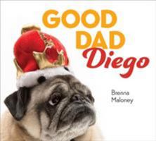 Good Dad Diego 0451481267 Book Cover