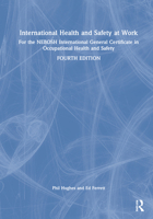 International Health and Safety at Work: For the Nebosh International General Certificate in Occupational Health and Safety 0367627809 Book Cover