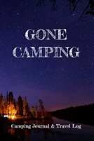 Gone Camping: Camping Journal & Travel Log 1710913355 Book Cover