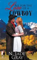 All for the Love of a Cowboy 1509212701 Book Cover