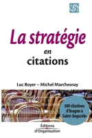 La stratégie en citations: 500 citations d'Aragon à Saint-Augustin 2708128515 Book Cover