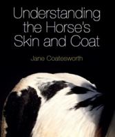 Understanding the Horse's Skin and Coat 190880954X Book Cover