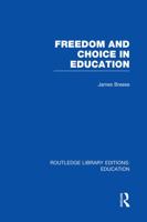 Freedom and Choice in Education 0415751225 Book Cover