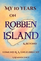My 10 Years on Robben Island & Beyond: A Reminiscence 1049273354 Book Cover