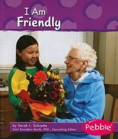 I Am Friendly 1429615621 Book Cover